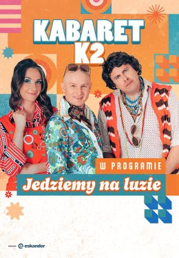 Żywiec Wydarzenie Kabaret Kabaret K2 - Jedziemy na luzie