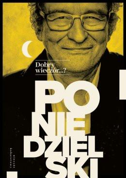 Bielsko-Biała Wydarzenie Kabaret Andrzej Poniedzielski - Dobry wieczór...?